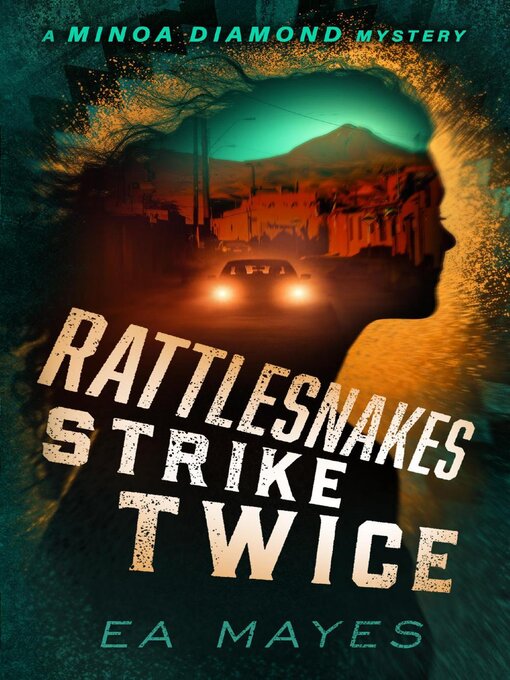 Title details for Rattlesnakes Strike Twice by EA Mayes - Available